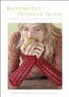 Cover of Knitting New Mittens and Gloves